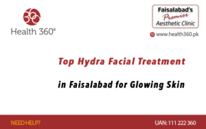 Top Hydra Facial Treatment in Faisalabad for Glowing Skin