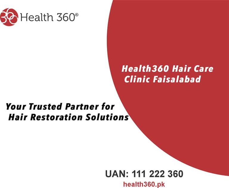 Health360 Hair Care Clinic Faisalabad – Your Trusted Partner for Hair Restoration Solutions